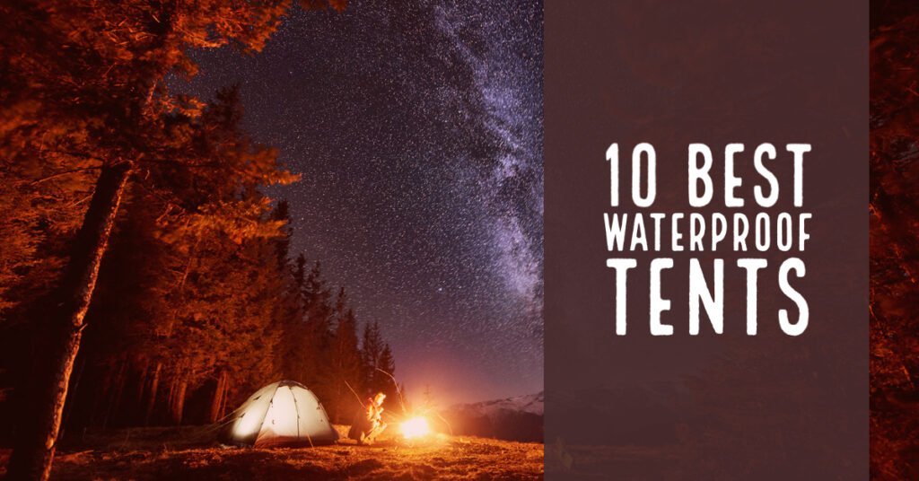 best waterproof tents