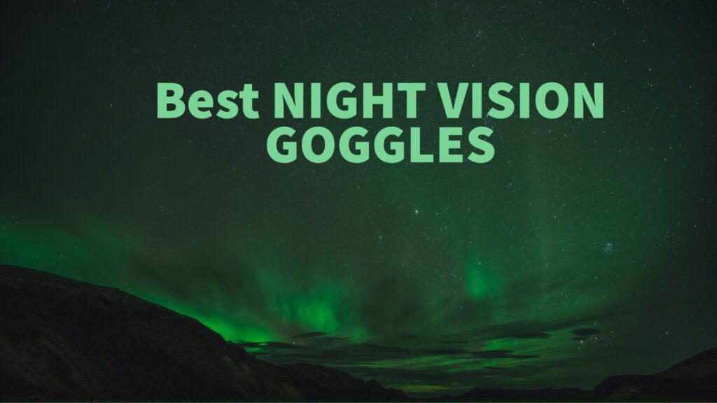 night vision goggles