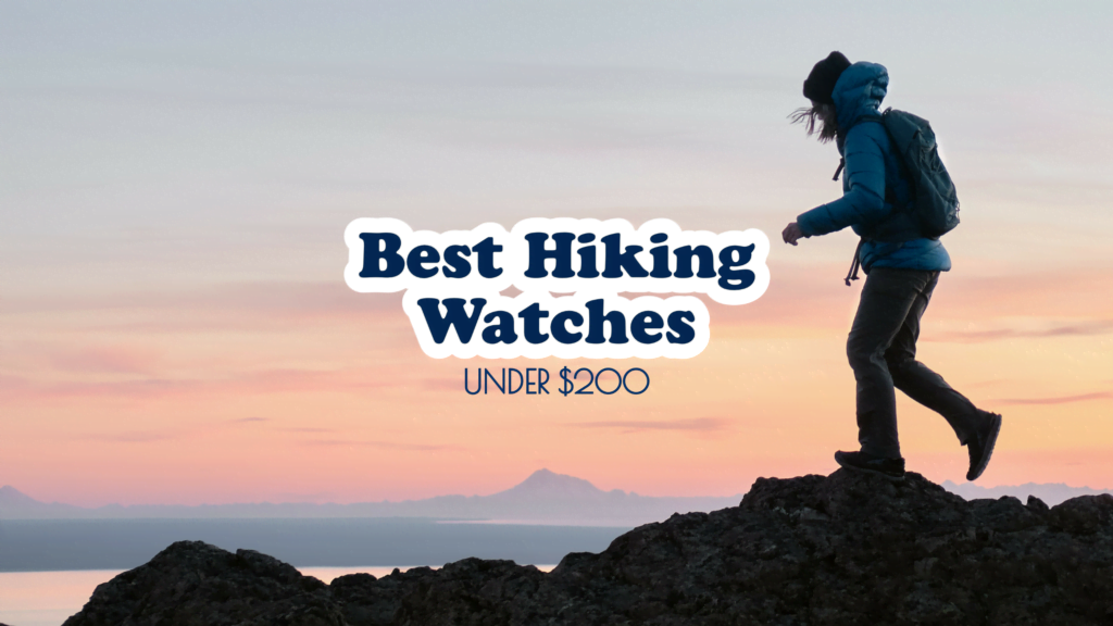 hiking watches under $200